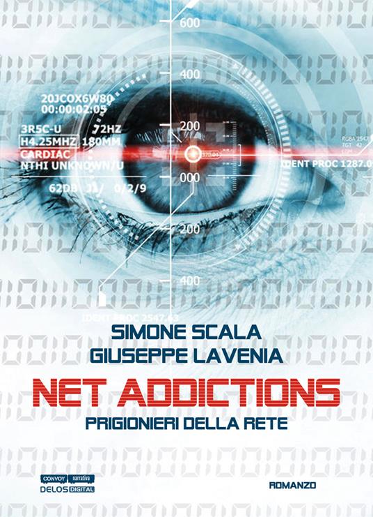 Net addictions. Prigionieri della rete - Giuseppe Lavenia,Simone Scala - copertina