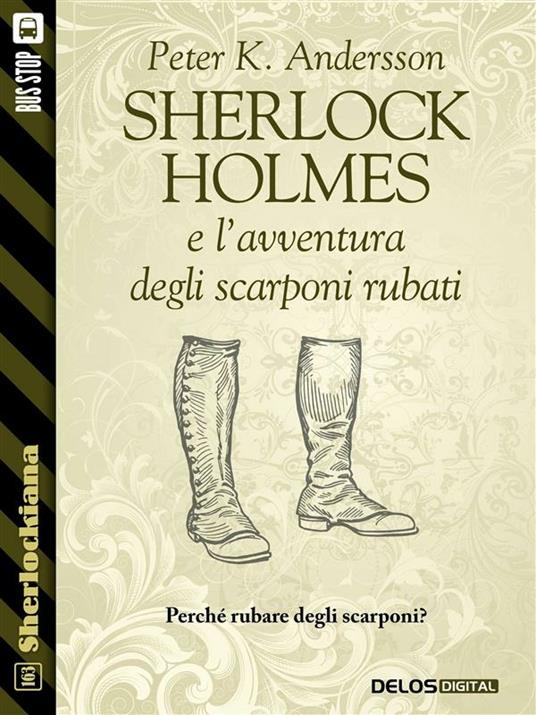 Sherlock Holmes e l'avventura degli scarponi rubati - Peter K. Andersson,Luigi Pachì,Simonetta Badioli - ebook
