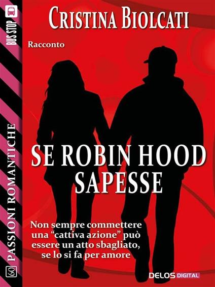 Se Robin Hood sapesse - Cristina Biolcati - ebook