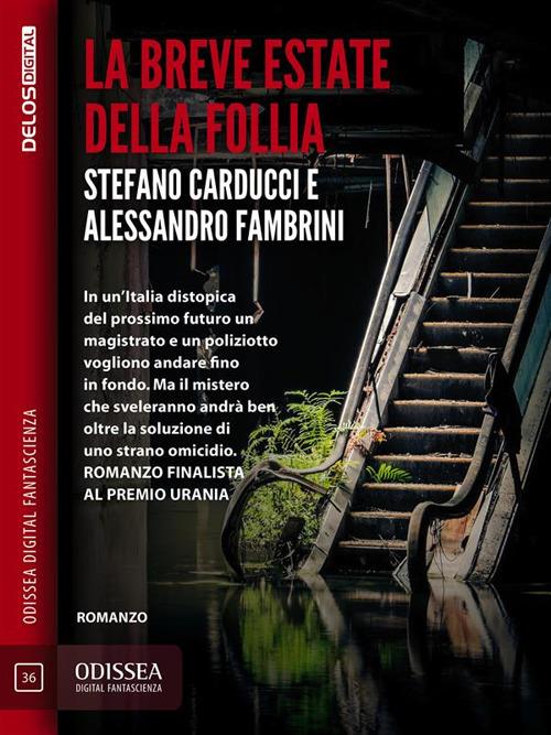 La breve estate della follia - Stefano Carducci,Alessandro Fambrini - ebook