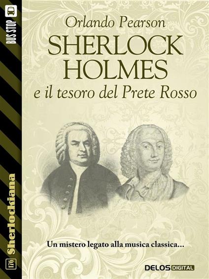 Sherlock Holmes e il tesoro del Prete Rosso - Orlando Pearson - ebook