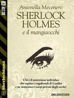 Sherlock Holmes e il mangiaocchi