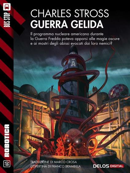 Guerra gelida - Charles Stross,Marco Crosa - ebook