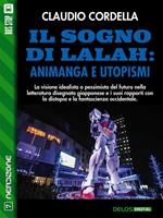 Il sogno di Lalah: animanga e utopismi