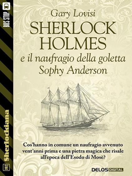 Sherlock Holmes e il naufragio della goletta Sophy Anderson - Gary Lovisi - ebook