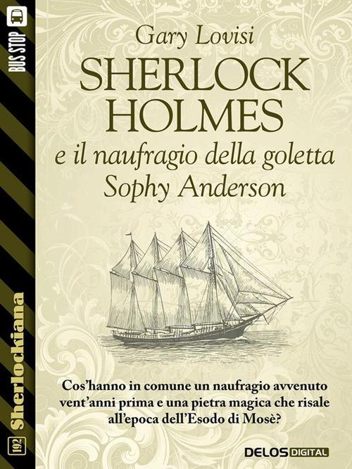 Sherlock Holmes e il naufragio della goletta Sophy Anderson - Gary Lovisi - ebook
