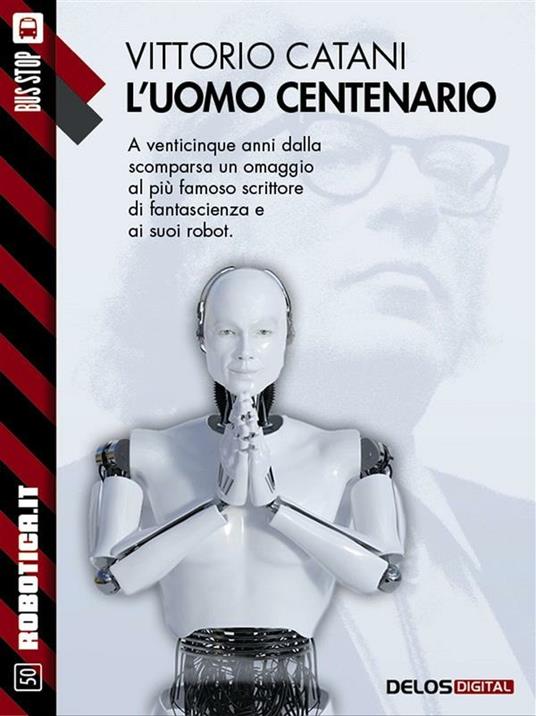 L' uomo centenario - Vittorio Catani - ebook