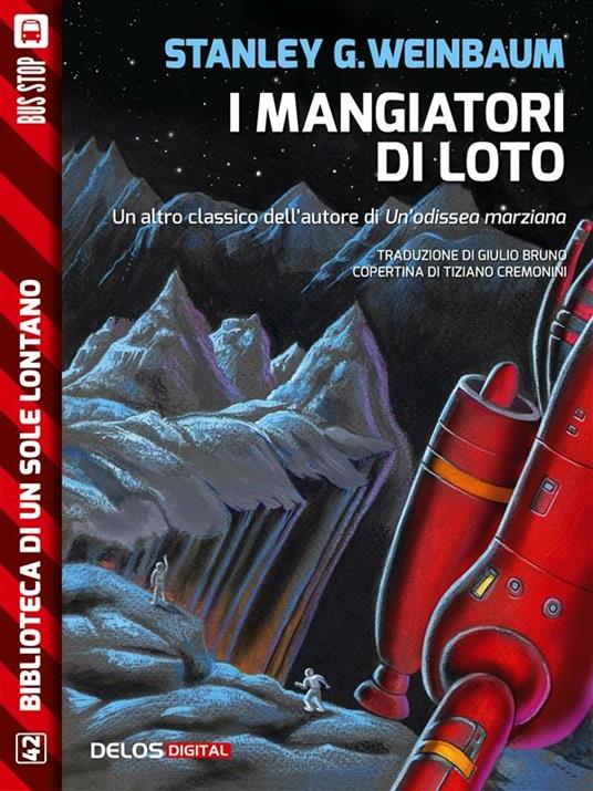 I mangiatori di loto - Stanley Grauman Weinbaum,Giulio Bruno - ebook