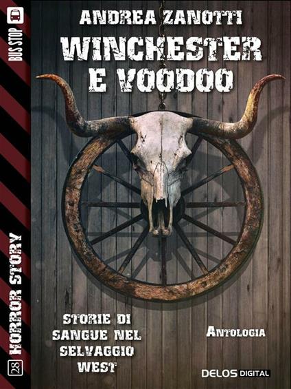 Winchester e voodoo - Andrea Zanotti - ebook
