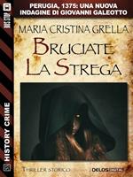 Bruciate la strega