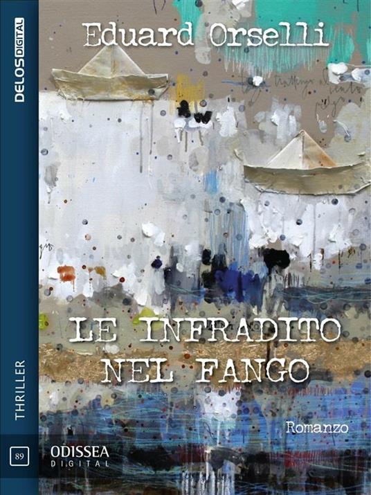 Le infradito nel fango - Eduard Orselli - ebook