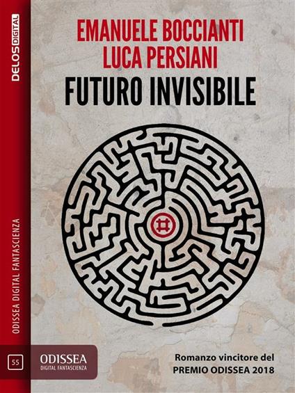 Futuro invisibile - Emanuele Boccianti,Luca Persiani - ebook