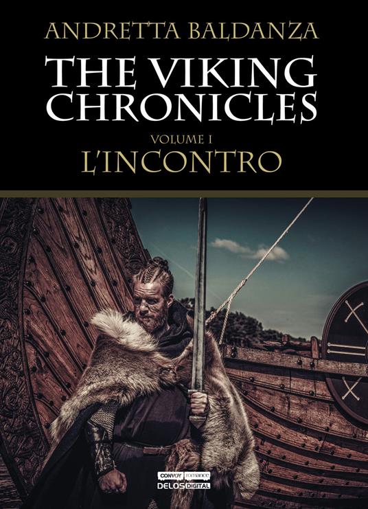 L'incontro. Viking chronicles. Vol. 1 - Andretta Baldanza - copertina