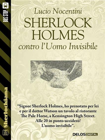 Sherlock Holmes contro l'uomo invisibile - Lucio Nocentini - ebook