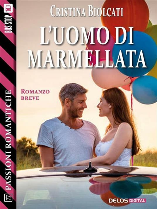 L' uomo di marmellata - Cristina Biolcati - ebook