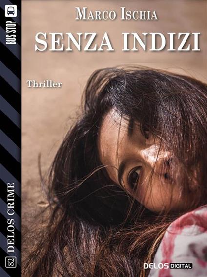 Senza indizi - Marco Ischia - ebook