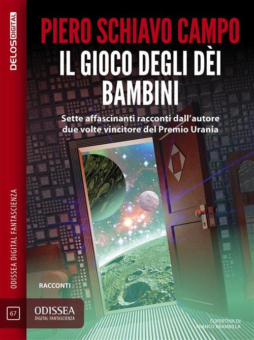 Il gioco degli dèi bambini - Piero Schiavo Campo - ebook
