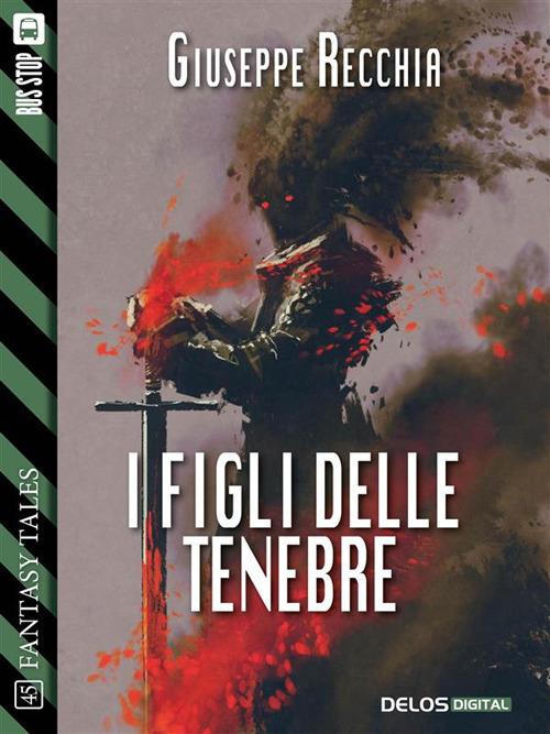 I figli delle tenebre - Giuseppe Recchia - ebook