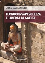 Tecnoconsapevolezza e libertà di scelta