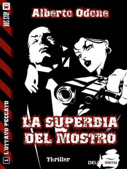 La superbia del mostro - Alberto Odone - ebook