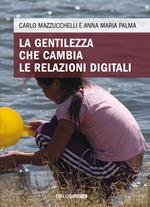 La gentilezza che cambia le relazioni digitali