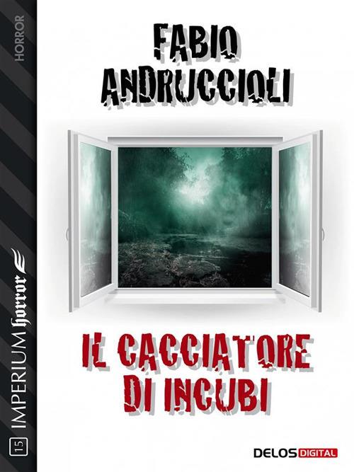 Il cacciatore di incubi - Fabio Andruccioli - ebook