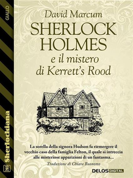Sherlock Holmes e il mistero di Kerrett's Rood - David Marcum,Chiara Buonomo - ebook
