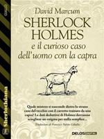 Sherlock Holmes e il curioso caso dell'uomo con la capra