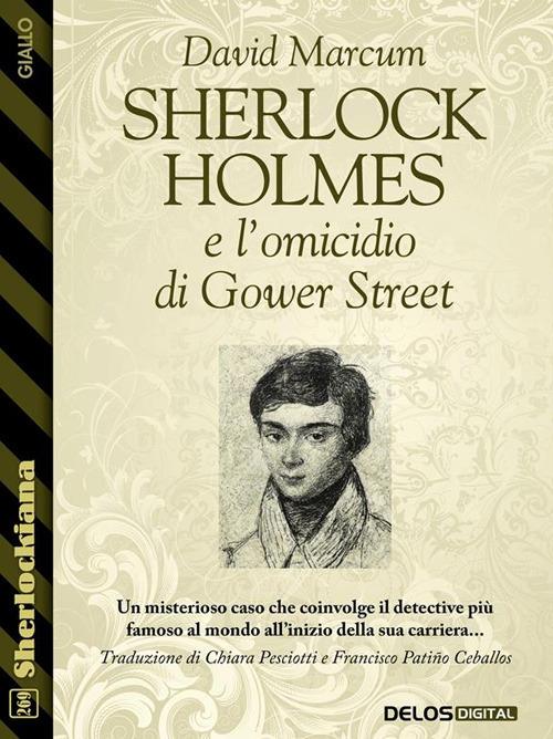 Sherlock Holmes e l'omicidio di Gower Street - David Marcum,Francisco Patiño Ceballos,Chiara Pesciotti - ebook