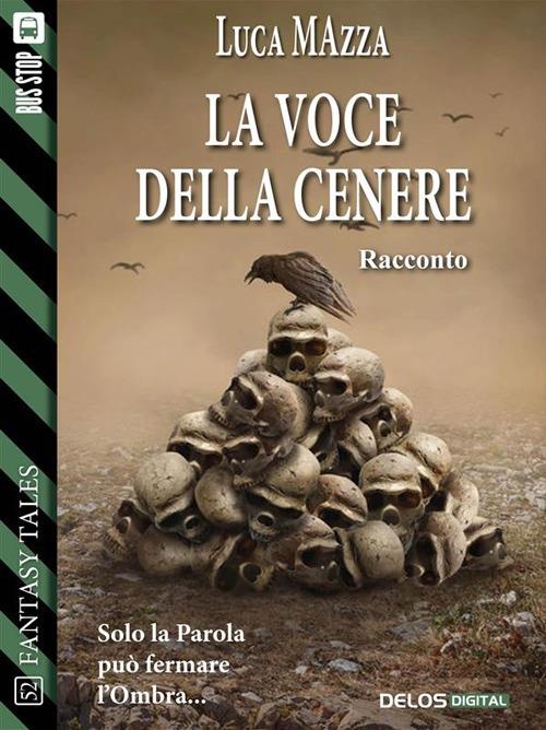 La voce della cenere - Luca Mazza - ebook