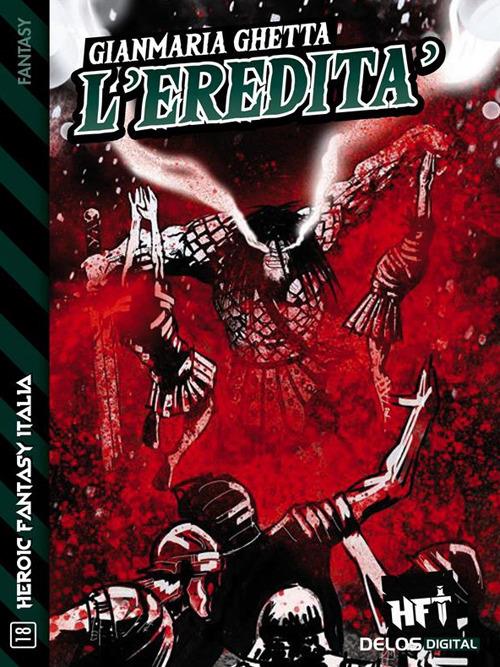 L' eredità - Gianmaria Ghetta - ebook