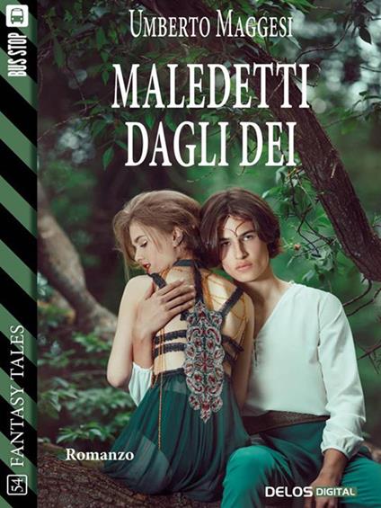 Maledetti dagli dei - Umberto Maggesi - ebook