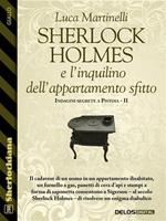 Sherlock Holmes e l'inquilino dell'appartamento sfitto. Indagini segrete a Pistoia. Vol. 2