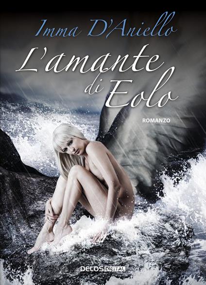 L' amante di Eolo - Imma D'Aniello - copertina