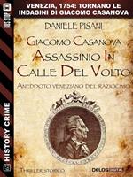 Giacomo Casanova. Assassinio in Calle del Volto