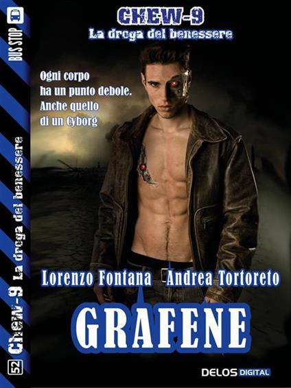 Grafene. Chew-9. La droga del benessere - Lorenzo Fontana,Andrea Tortoreto - ebook