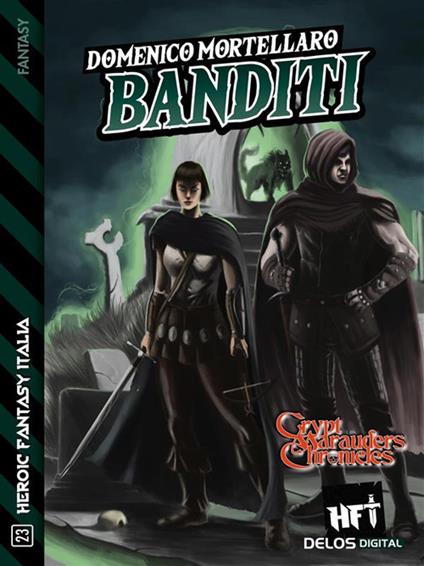 Banditi. Crypt Marauders Chronicles - Domenico Mortellaro - ebook
