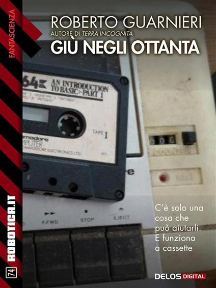 Giù negli ottanta - Roberto Guarnieri - ebook