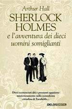 Sherlock Holmes e l'avventura dei dieci uomini somiglianti