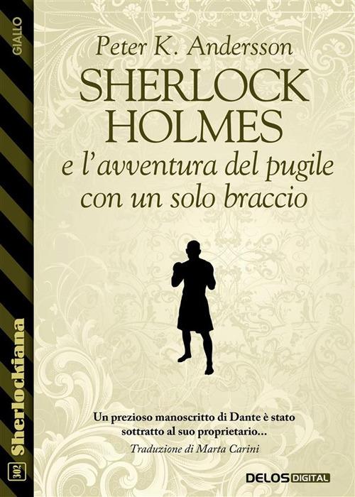 Sherlock Holmes e l'avventura del pugile con un solo braccio - Peter K. Andersson - ebook