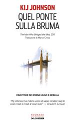 Quel ponte sulla bruma