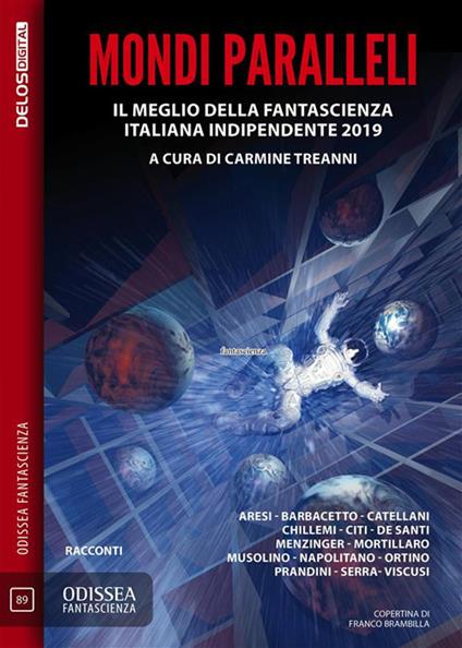 Mondi paralleli. Il meglio della fantascienza italiana indipendente 2019 - Carmine Treanni - ebook