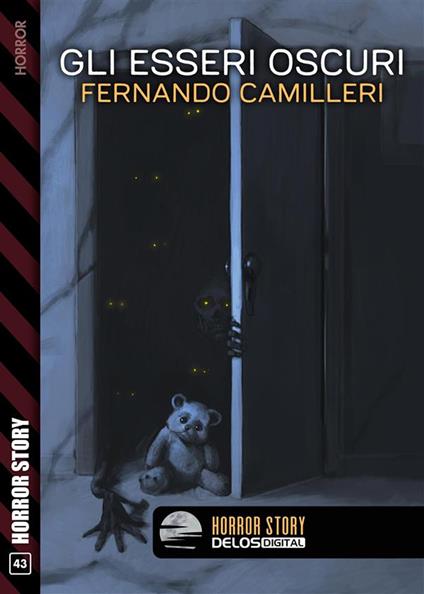 Gli esseri oscuri - Fernando Camilleri - ebook