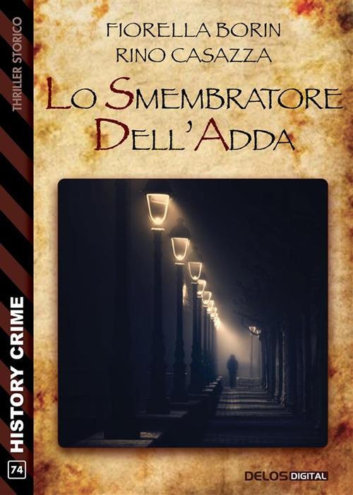 Lo smembratore dell'Adda - Fiorella Borin,Rino Casazza - ebook