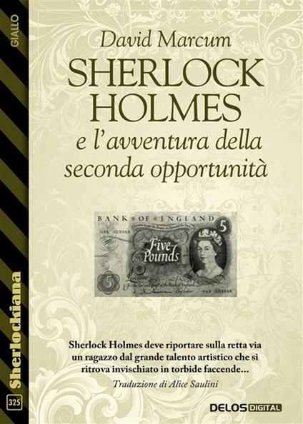 Sherlock Holmes e l'avventura della seconda opportunità - David Marcum,Alice Saulini - ebook