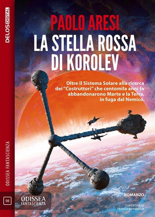 La stella rossa di Korolev. Korolev. Vol. 3 - Paolo Aresi - ebook