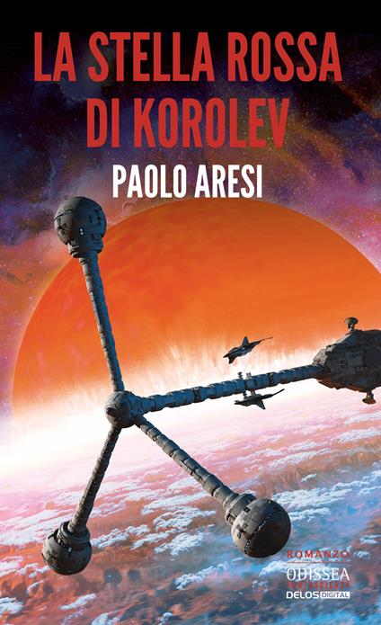 La stella rossa di Korolev. Korolev. Vol. 3 - Paolo Aresi - copertina