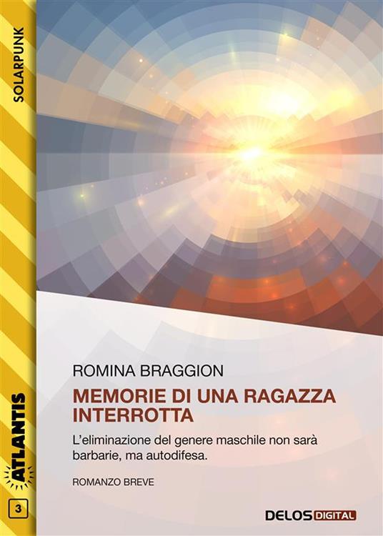 Memorie di una ragazza interrotta - Romina Braggion - ebook