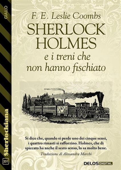Sherlock Holmes e i treni che non hanno fischiato - F. E. Leslie Coombs,Alessandra Marchi - ebook