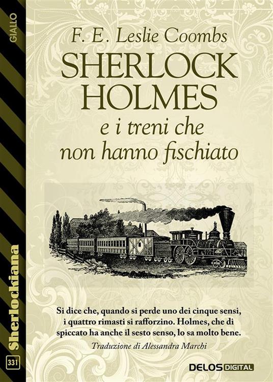 Sherlock Holmes e i treni che non hanno fischiato - F. E. Leslie Coombs,Alessandra Marchi - ebook
